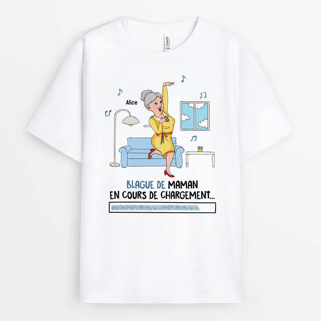 Tee Shirt Personnalisé Maman - Blague De Maman En Cours De Chargement
