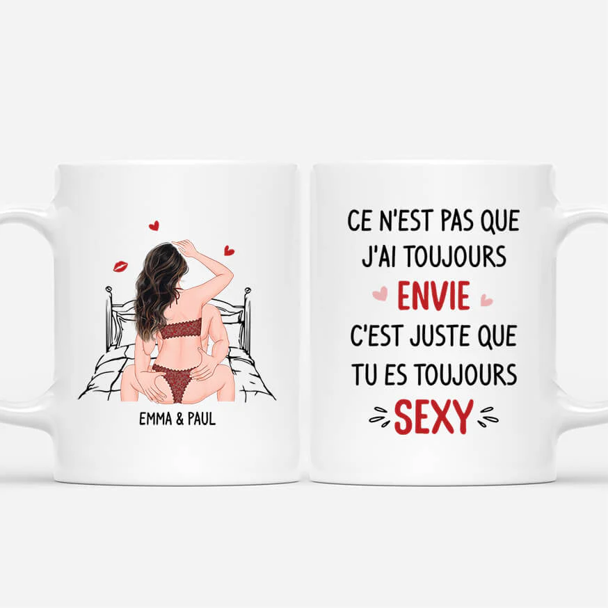 Tasse Personnalisée Couple – C'est Juste Que Tu Es Toujours Sexy