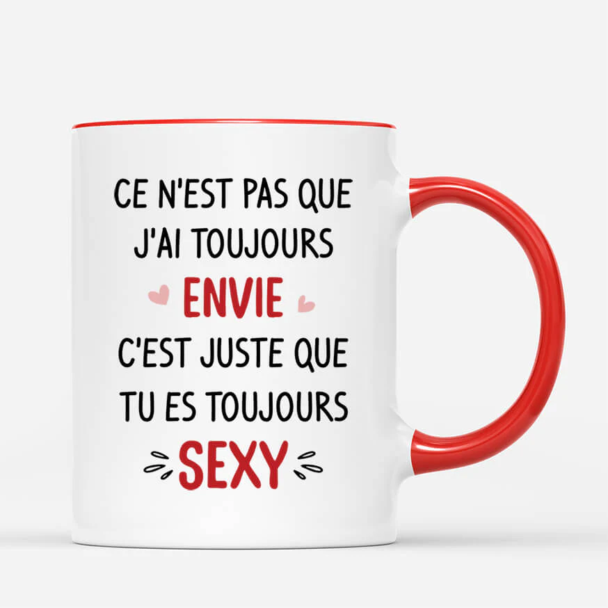 Tasse Personnalisée Couple – C'est Juste Que Tu Es Toujours Sexy - Image 3