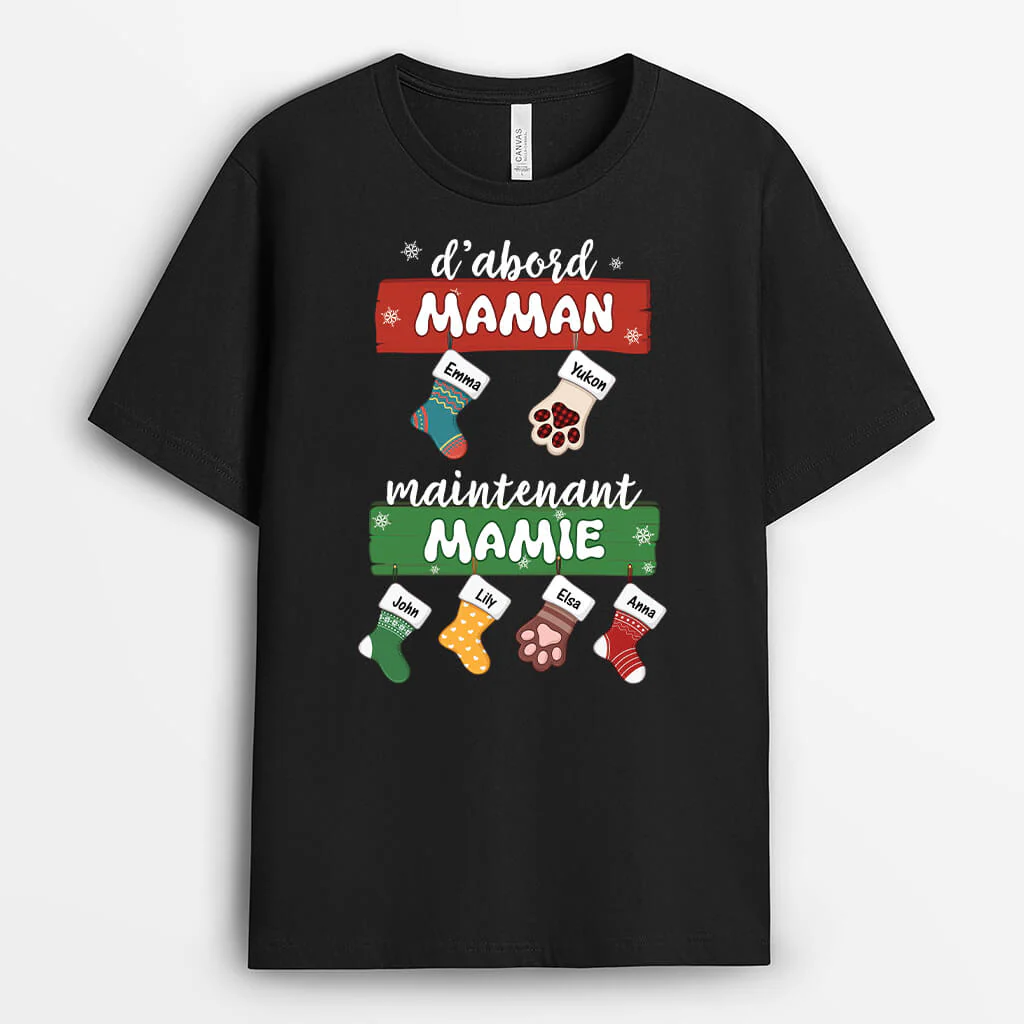 T-shirt D'Abord Maman, Maintenant Mamie - Cadeaux de Noël Personnalisés