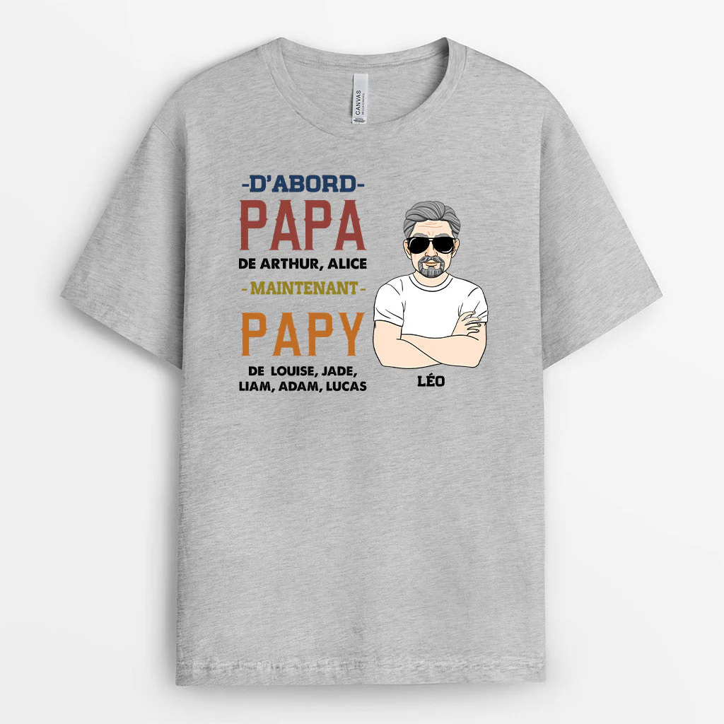 Tee Shirt Personnalisé Pour Papy - D'abord Papa Maintenant Papy