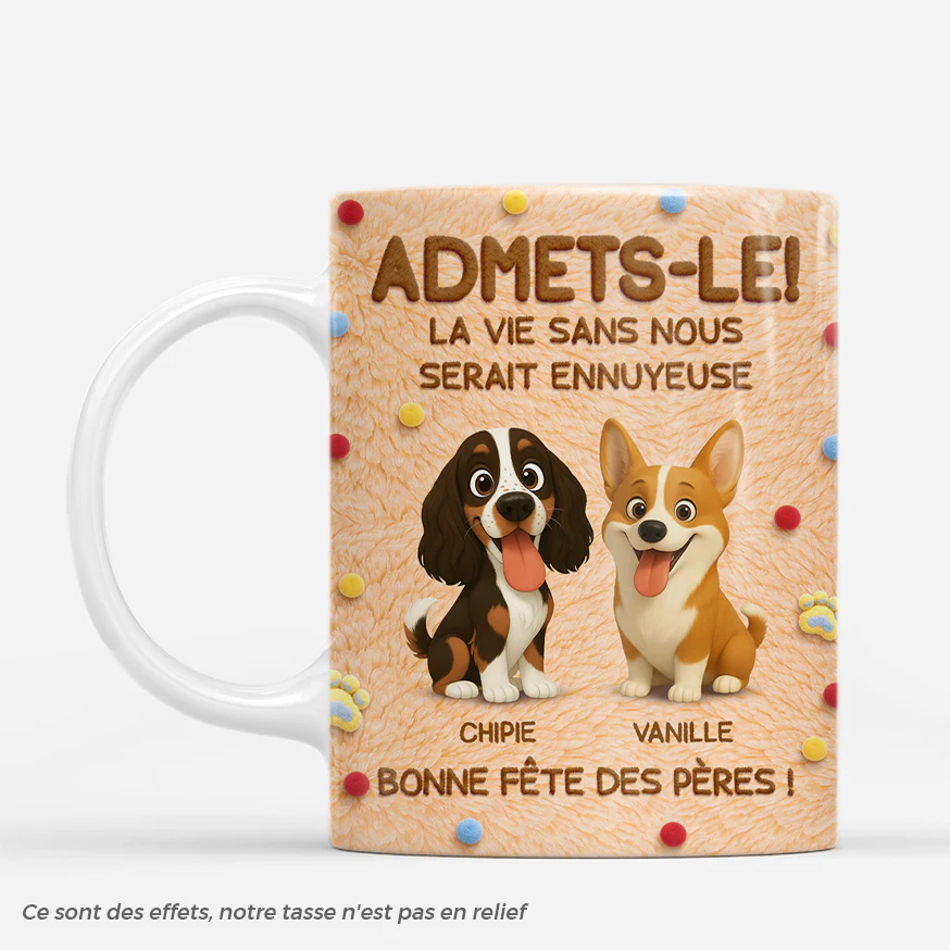 [Effet d'impression 3D] Mug Chien Personnalisé - La Vie Sans Nous Serait Ennuyeuse