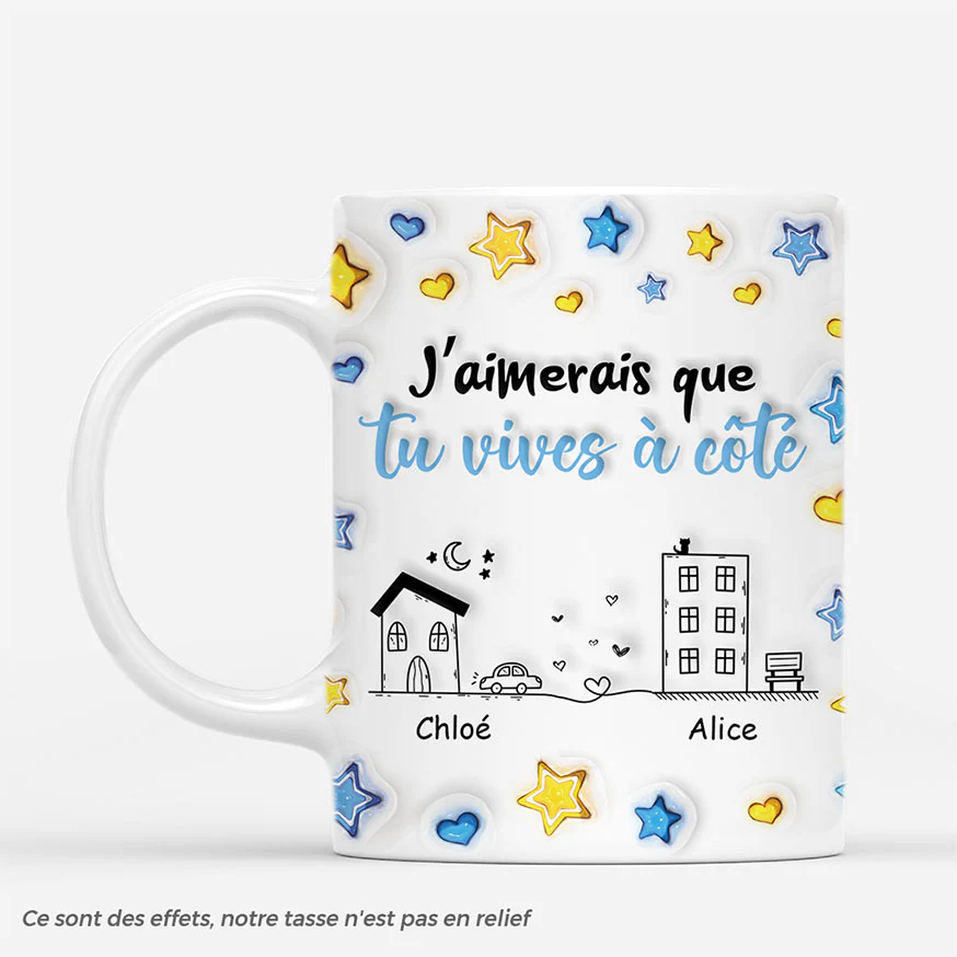 [Effet d'impression 3D] Mug Personnalisé Amis - J’aimerais Que Tu Vives À Côté