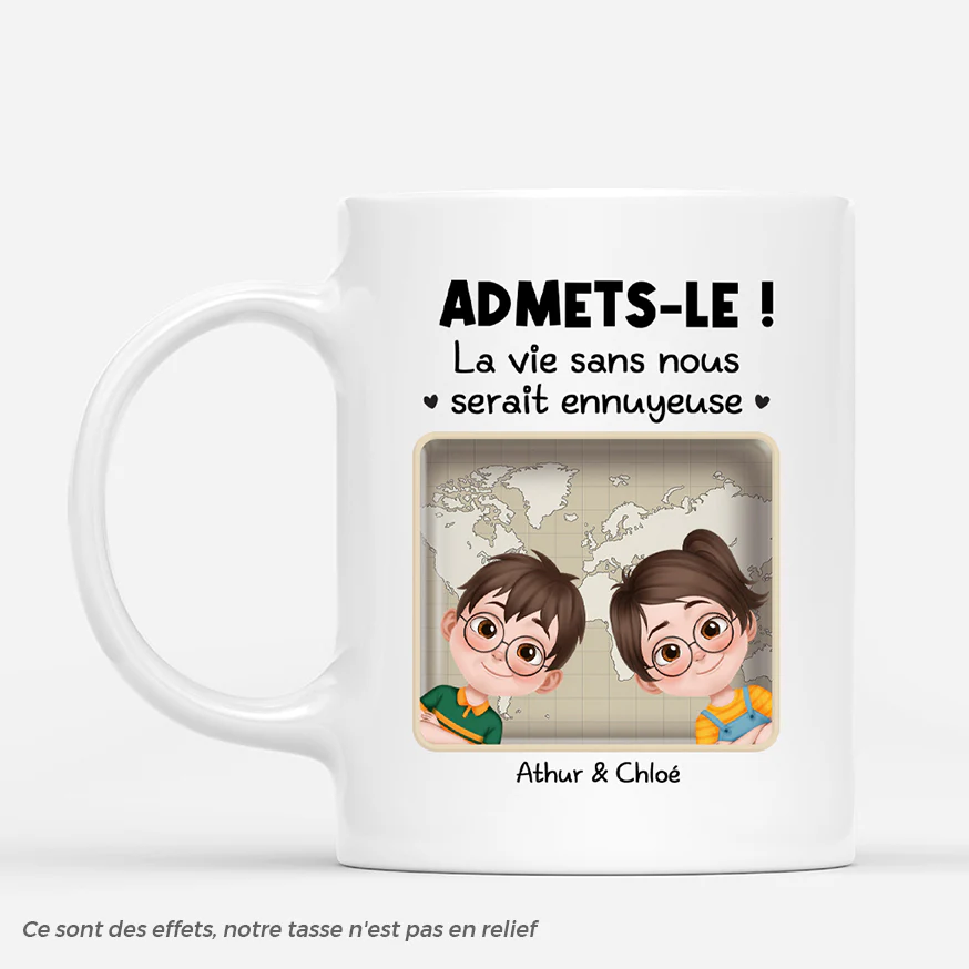 [Effet d'Impression 3D] Mug Personnalisé Avec Enfant - La Vie Ennuyeuse Sans Nous