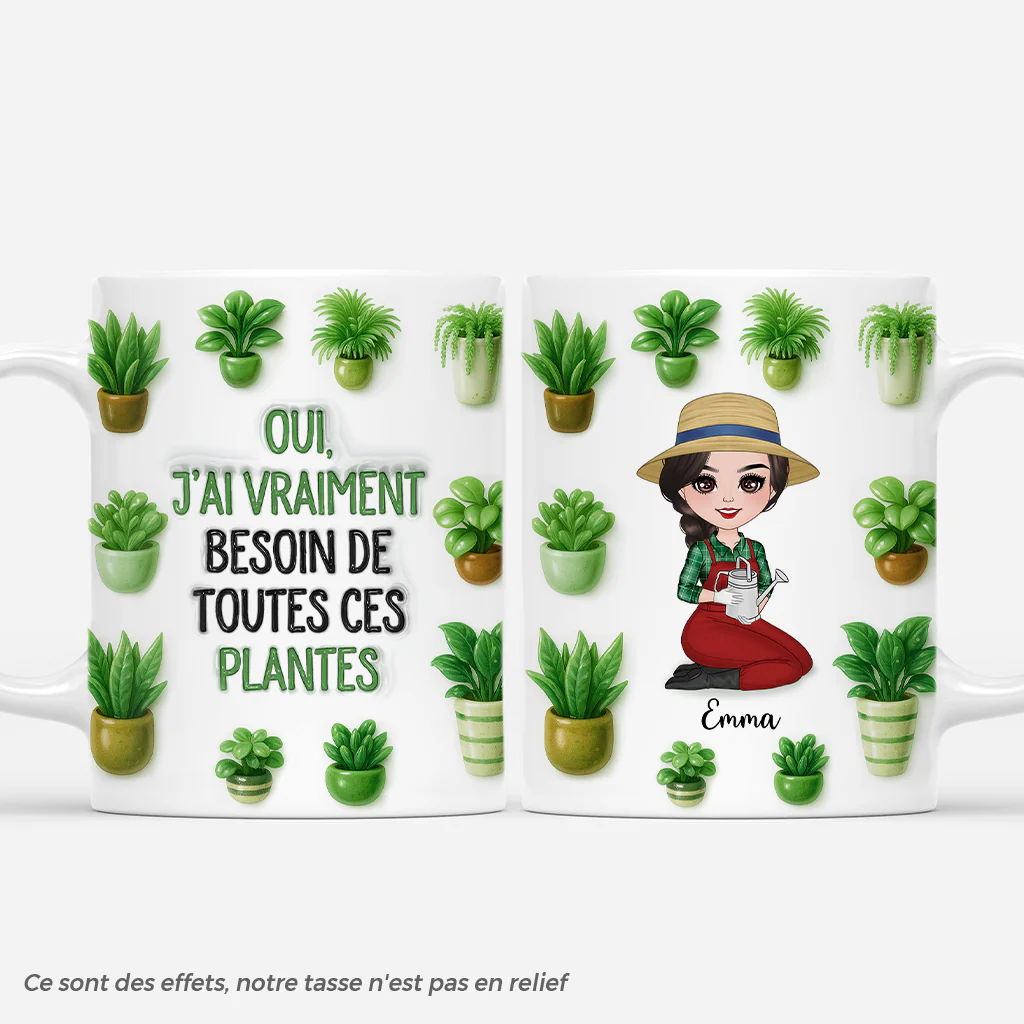 [Effet d'impression 3D] Mug Personnalisé Pour Femme Qui Aime Le Jardin - Besoin De Toutes Ces Plantes