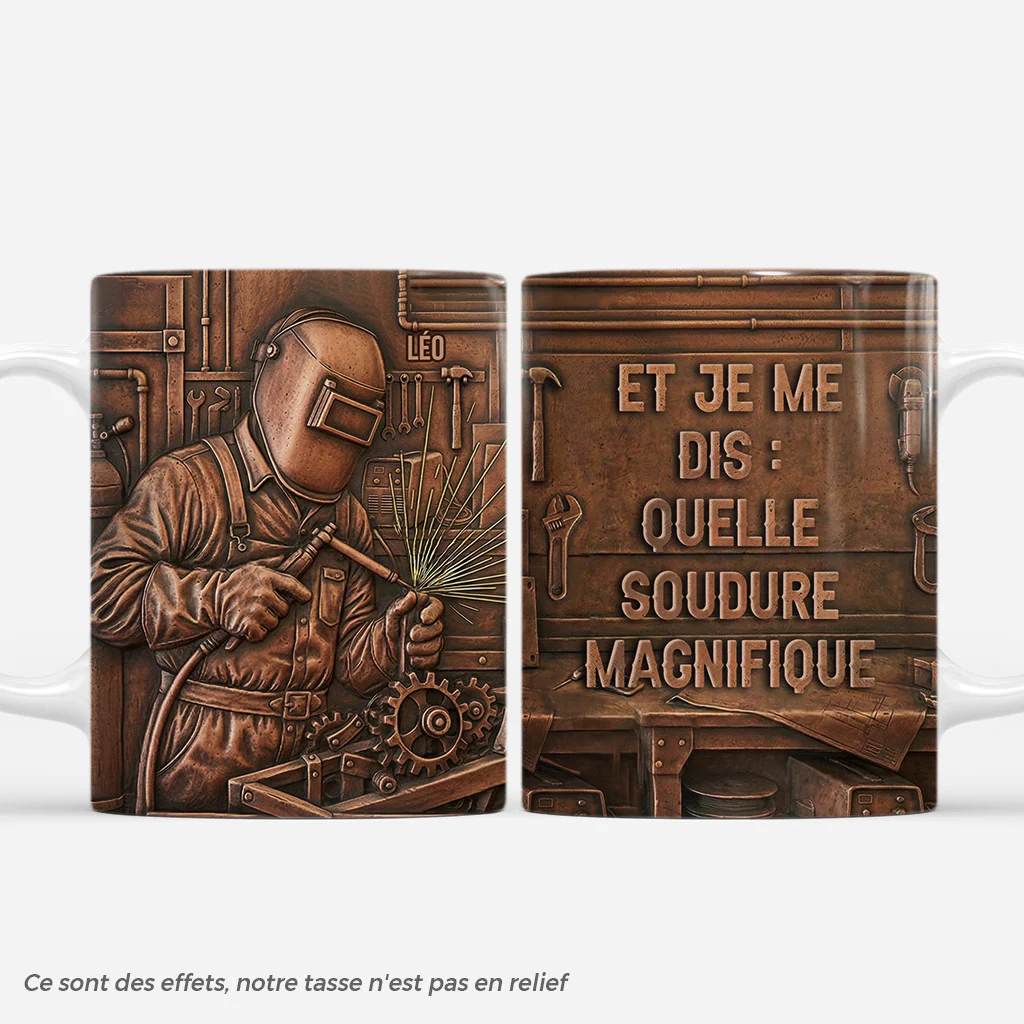 [Effet d'impression 3D] Mug Personnalisé Pour Homme Soudeur -  Quelle Soudure Magnifique