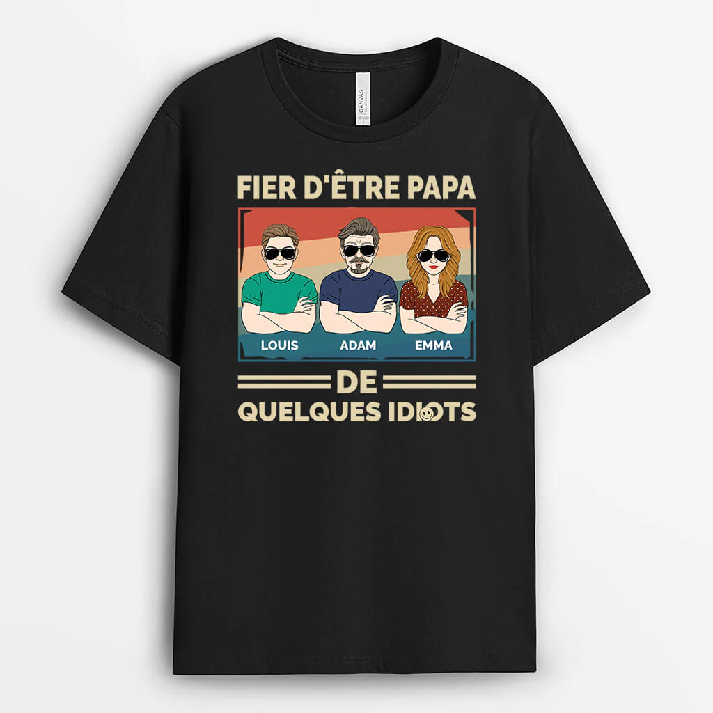 Fier D'Être Papa De Quelques Idiots - T-shirt Personnalisé Papa
