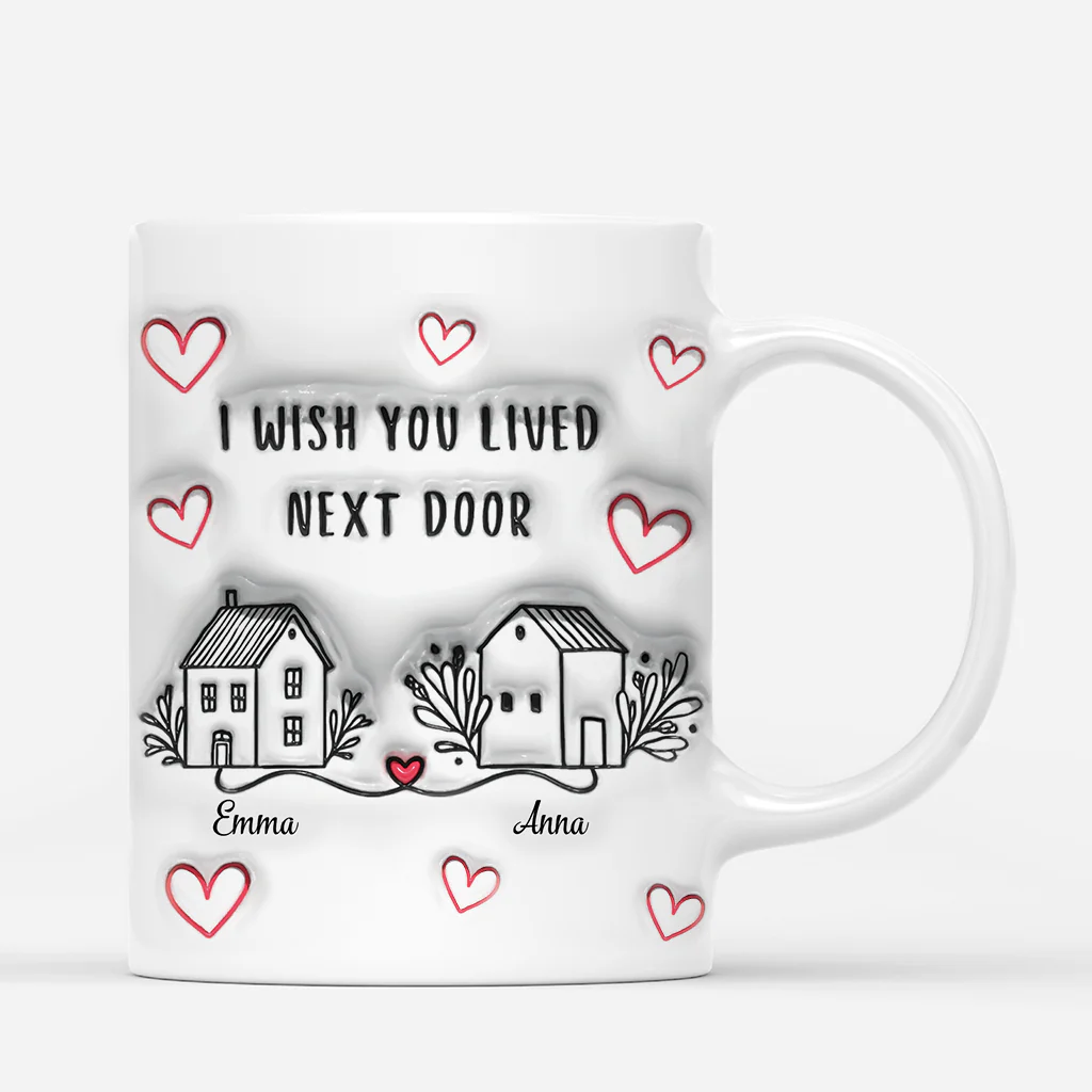[Effet d'impression 3D] Tasse Personnalisée Amies | J'aimerais Que Tu Vives À Côté - Image 2