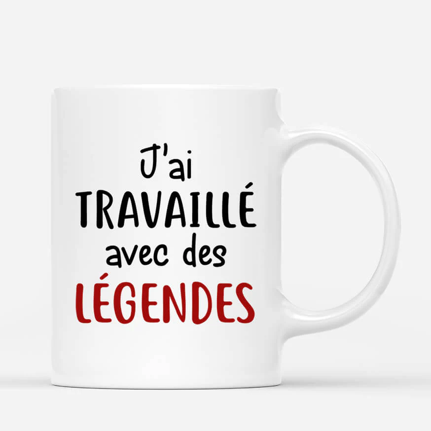 Mug personnalisé pour collègue - J’ai travaillé avec une légende - Image 2