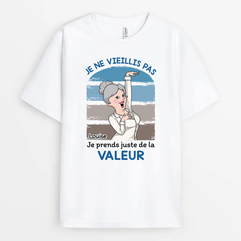 Tee Shirt Personnalisé Humoristique Femme – Je Ne Vieillis Pas