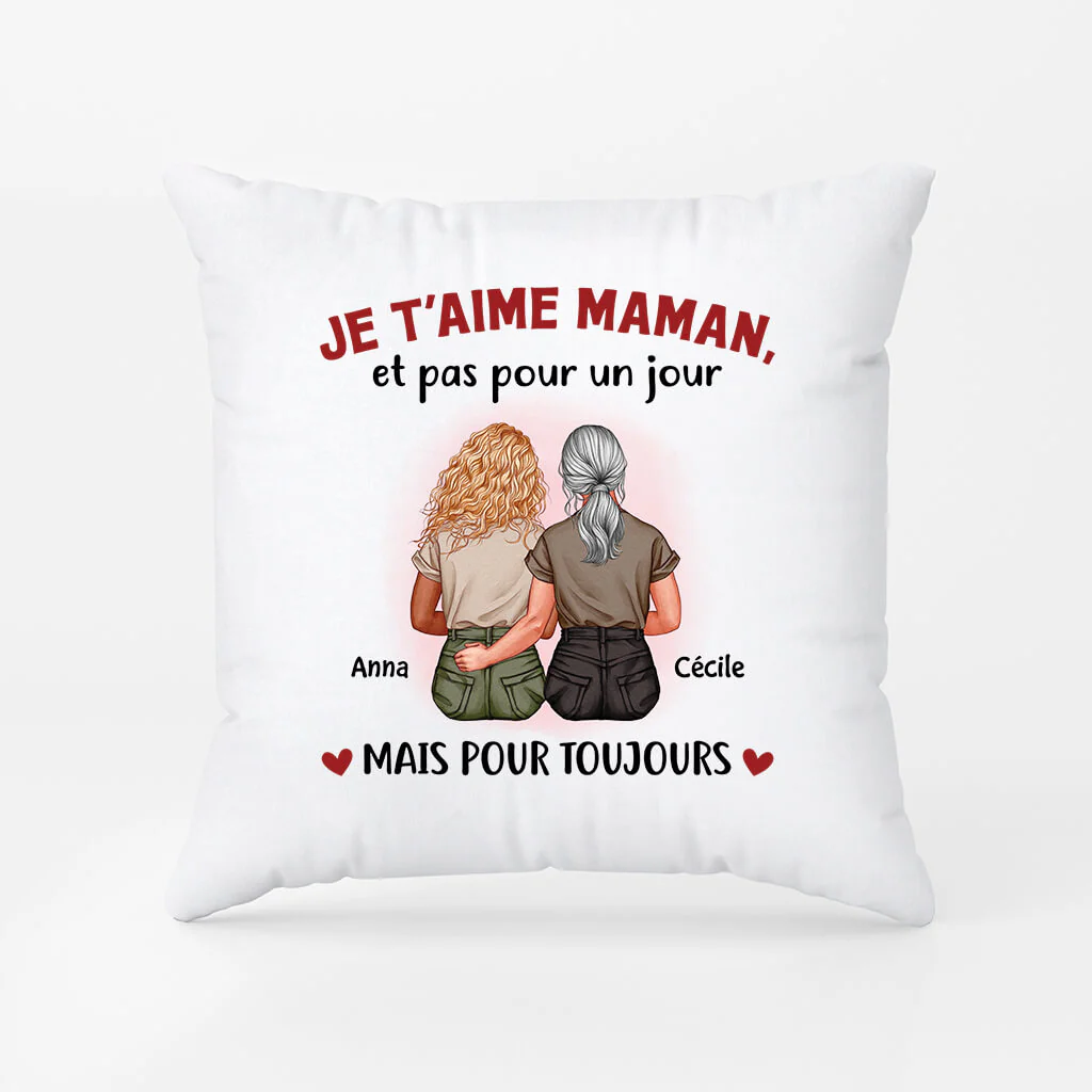 Coussin Personnalisé Maman - Je T'Aime Maman Et Pas Pour Un Jour