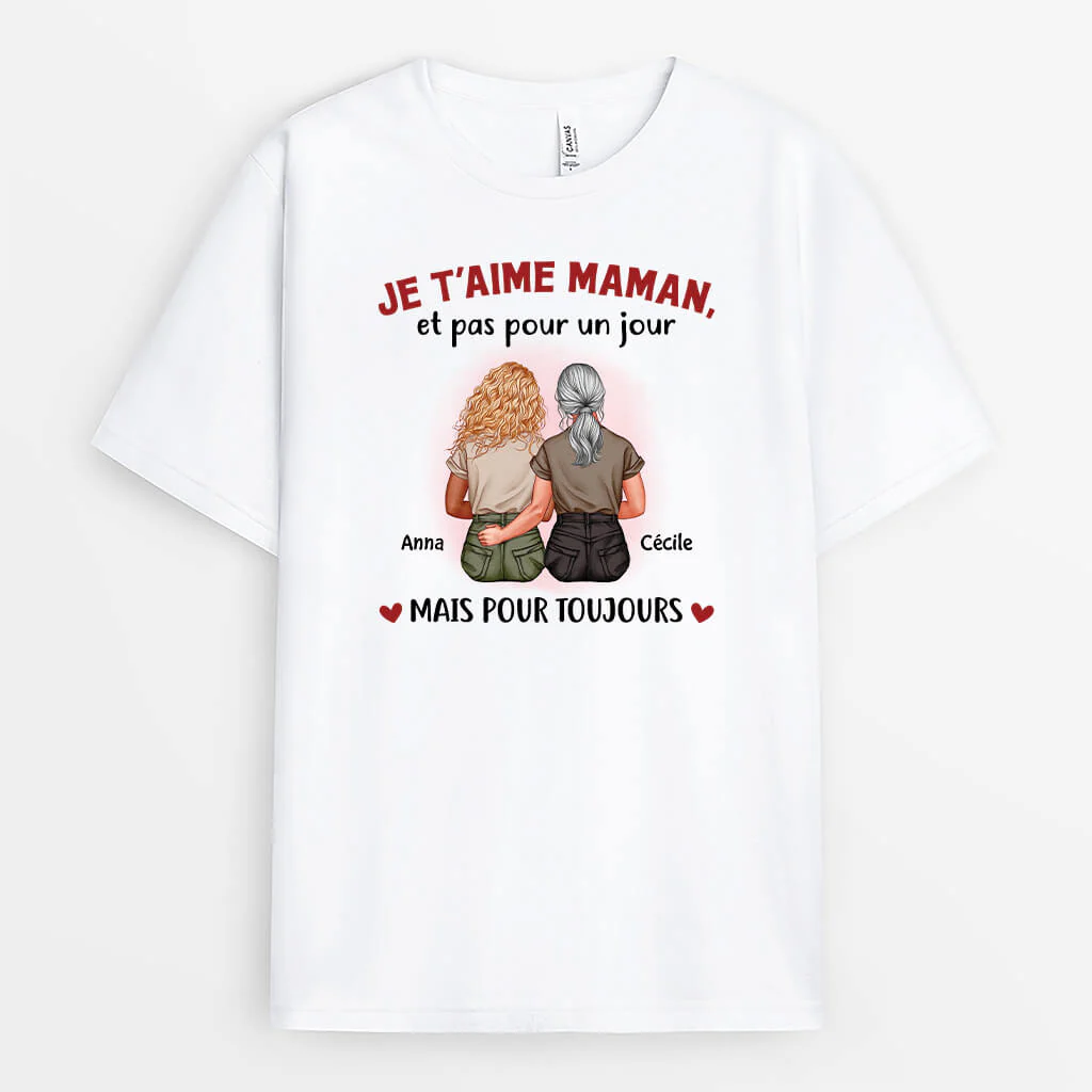 T Shirt Personnalisé Pour Maman - Je T'Aime Maman Et Pas Pour Un Jour