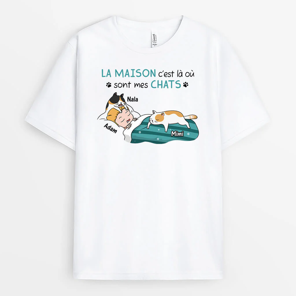 Tee Shirt Personnalisé Avec Chat - La Maison C’est Là Où Sont Mes Chats