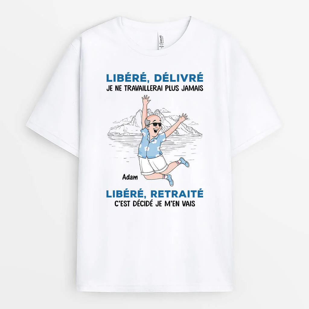 Tee Shirt Personnalisé Retraite Homme – Libéré Délivré Retraité