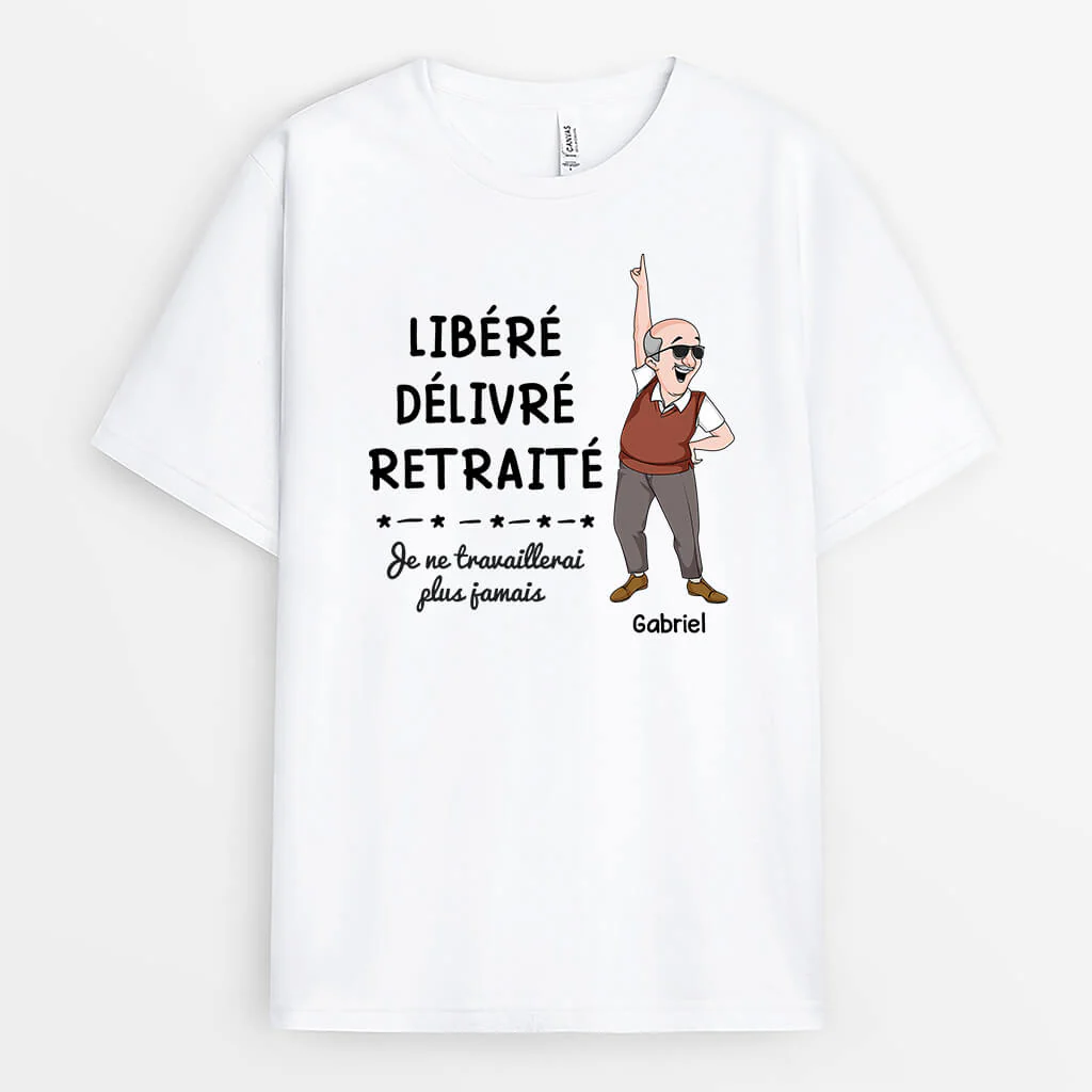 T Shirt Personnalisé Retraite Femme | Libérée Délivrée Retraitée Je Ne Travaillerai Plus Jamais - Image 2