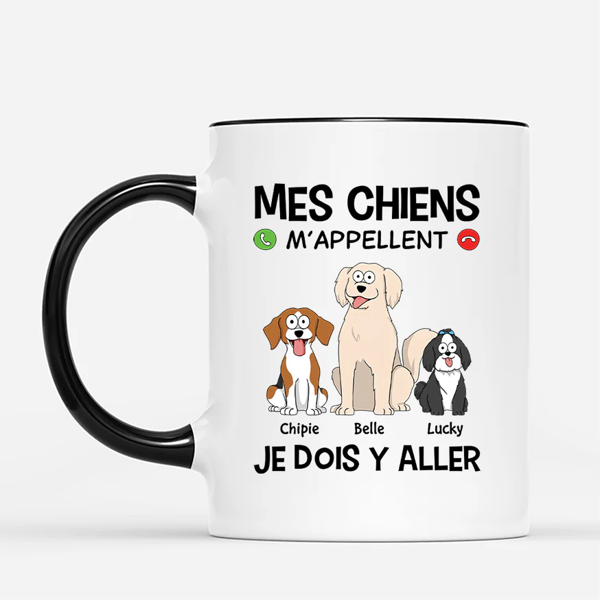 Mug Personnalisé Chien - Mes Chiens M'appellent, Je Dois Y Aller - Image 2