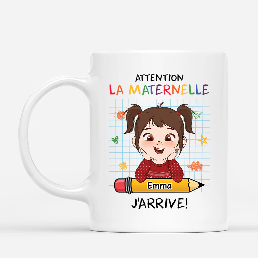 Mug Attention La Maternelle J'Arrive Personnalisé