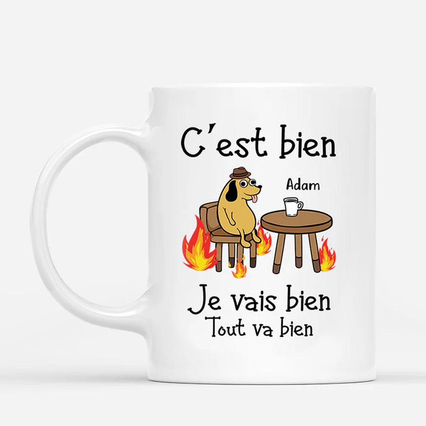 Mug Personnalisé Humour - Ça Va, Je Vais Bien, Tout Va Bien