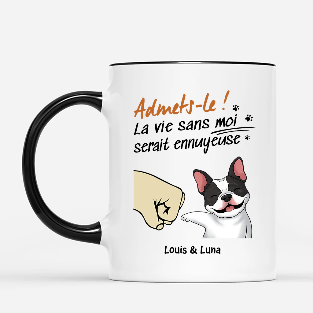 Tasse personnalisée chien – La vie serait ennuyeuse sans chien mignon - Image 2
