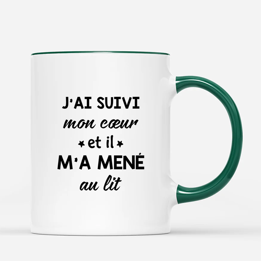 Mug Personnalisé Humour - Mon Cœur M’a Mené Au Lit - Image 3