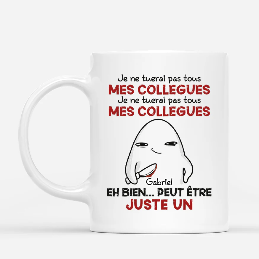 Mug Humoristique Collègue Personnalisé - Je ne tuerai pas mes collègues