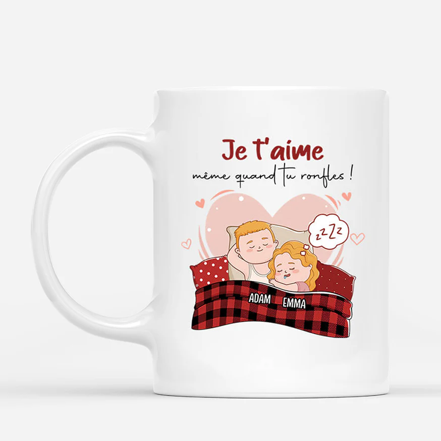 Tasse Personnalisée Couple – Je T’aime Même Quand Tu Ronfles