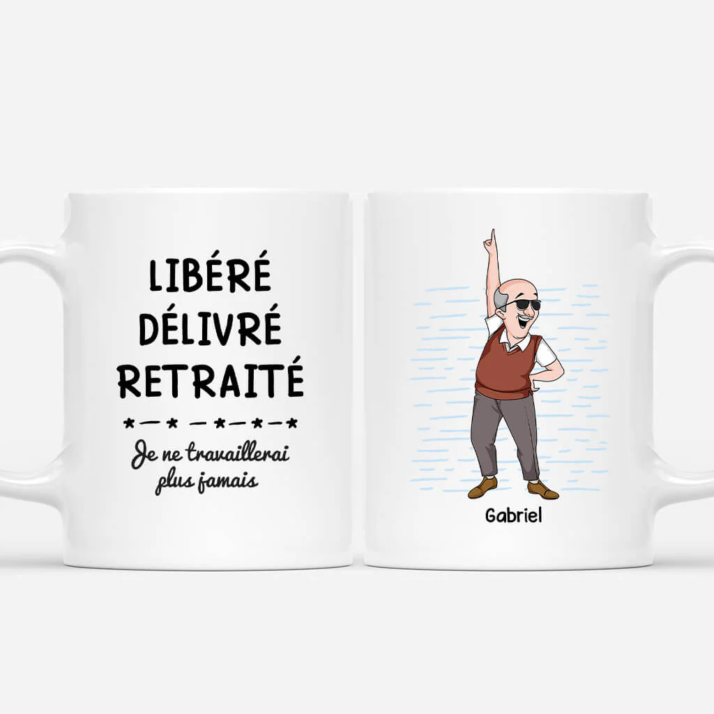 Mug retraite libéré délivré personnalisé – Je ne travaillerai plus jamais !