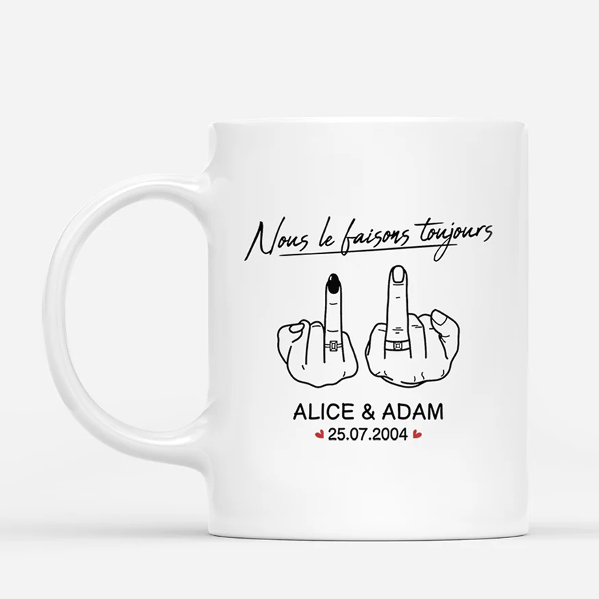 Mug Personnalisé Couple - Nous Le Faisons Toujours