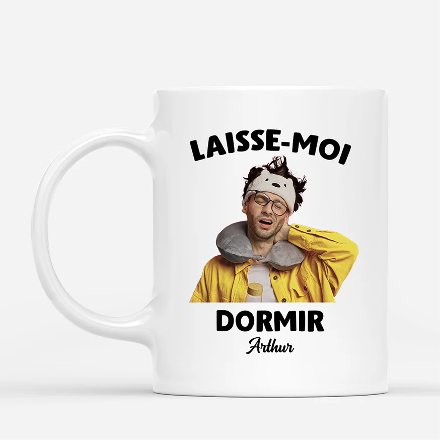 Mug Avec Photo Personnalisé Drôle - Laisse-Moi Dormir