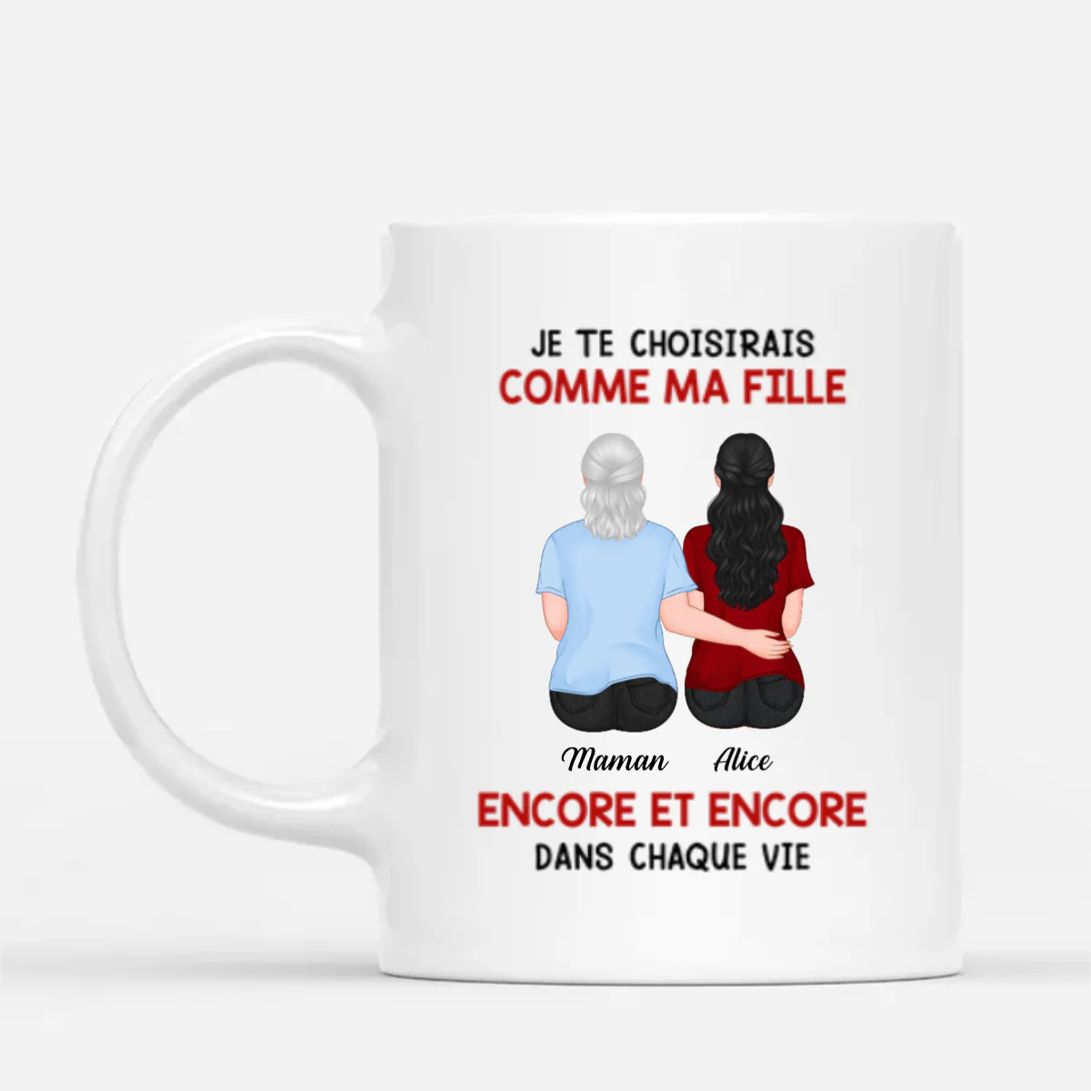 Mug Personnalisé Maman - Je Te Choisirais Pour Être Ma Fille/Mon Fils