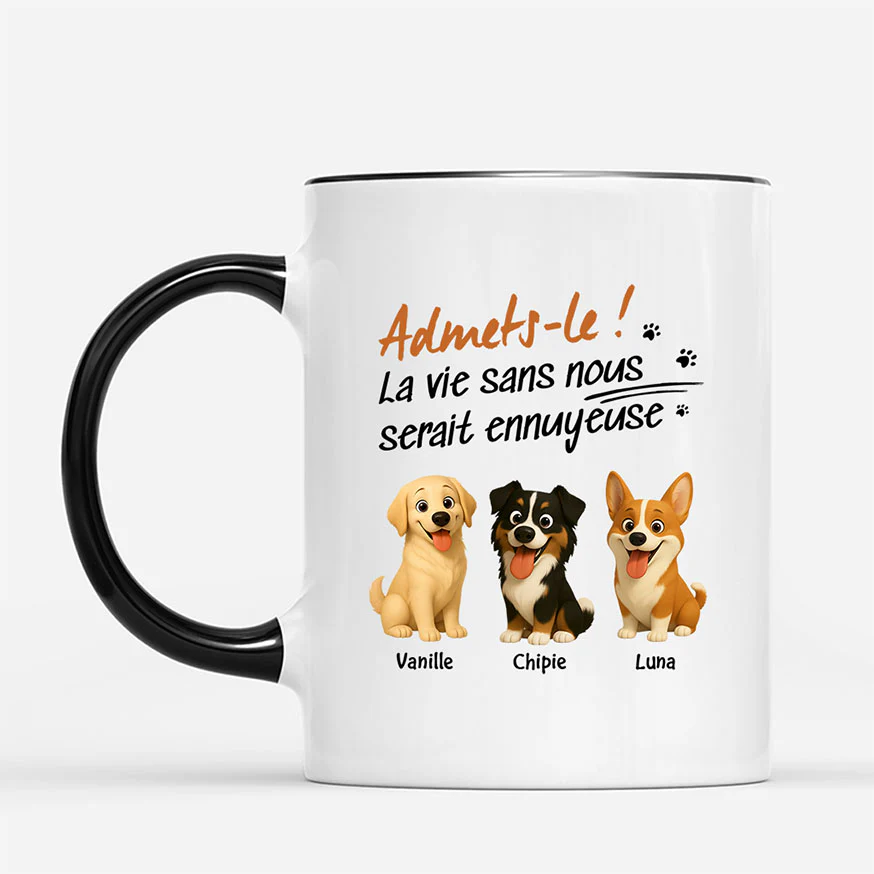 Mug Personnalisé Chien - La Vie Serait Ennuyeuse Sans Chiens - Image 2