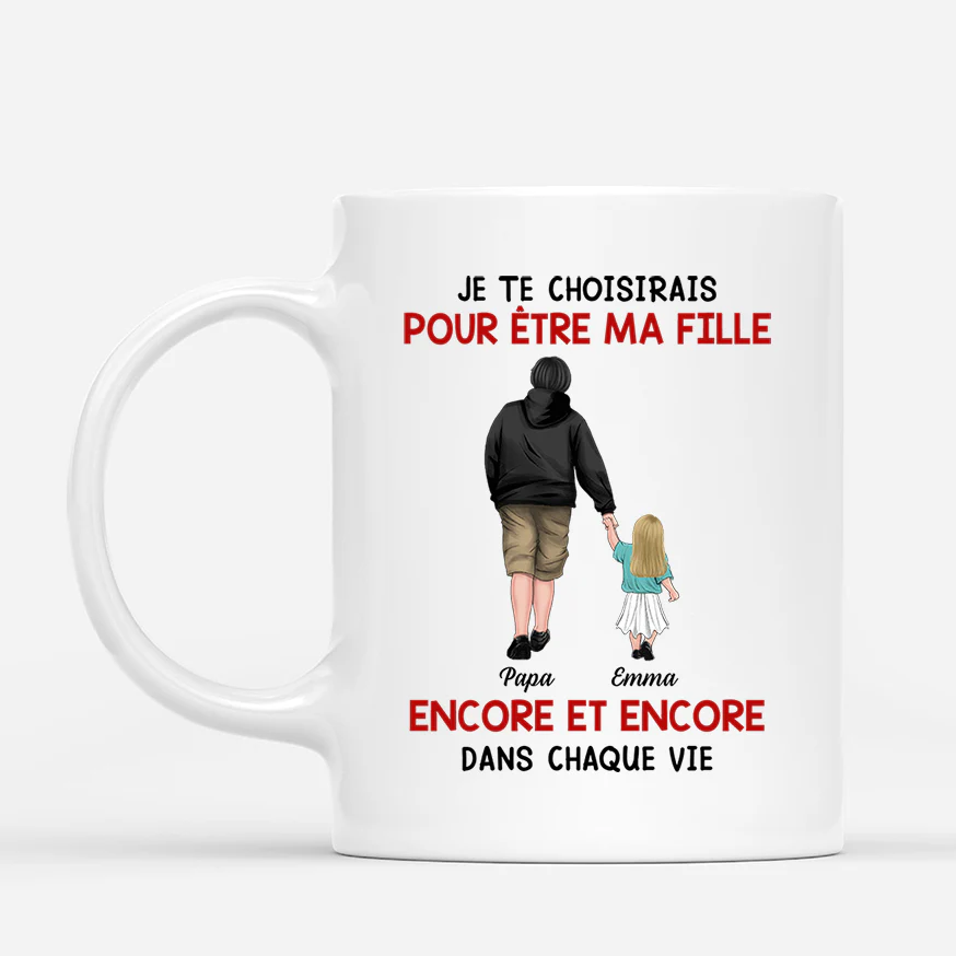 Mug Personnalisé Pour Fille Et Fils - Te Choisir Pour Être Ma Fille