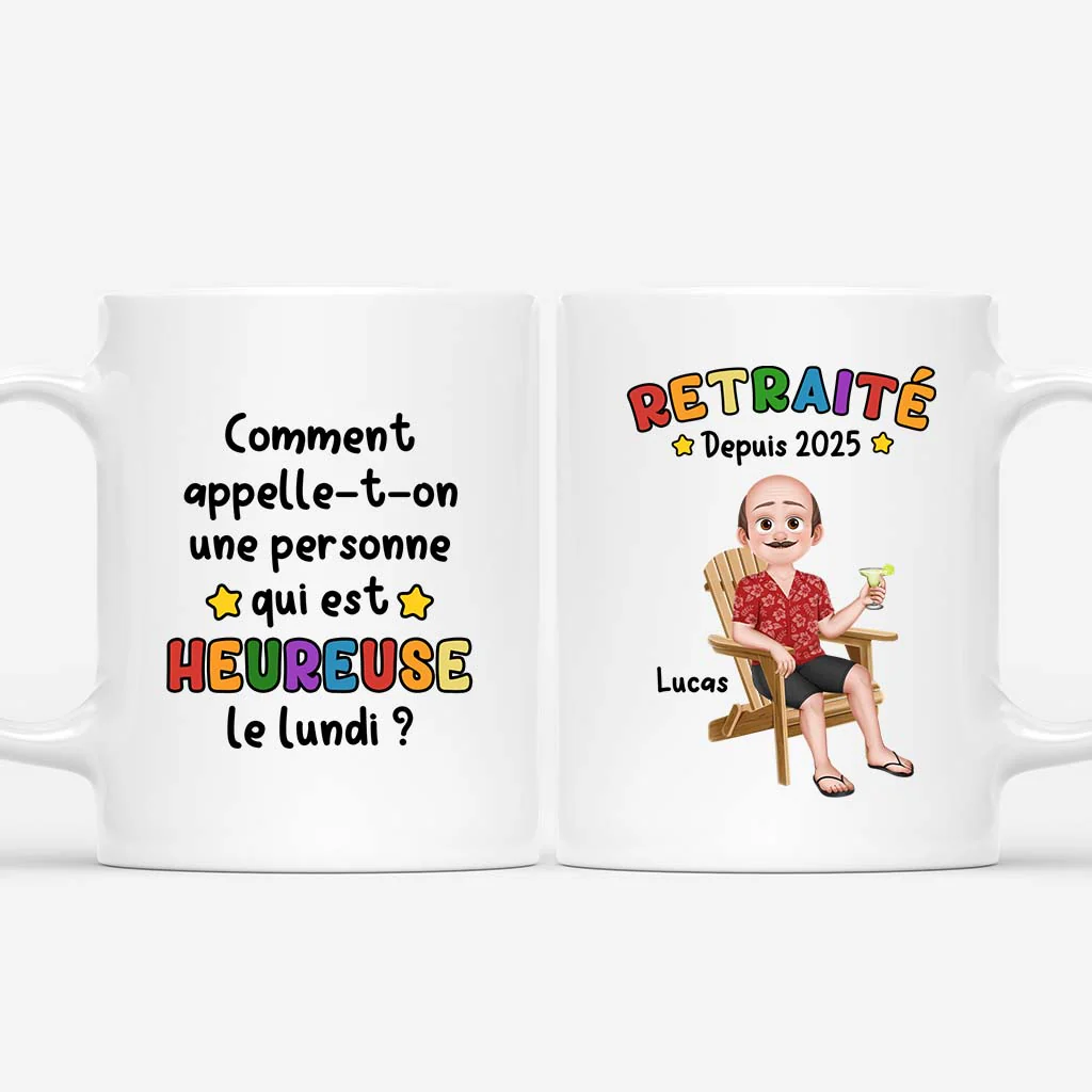 Tasse personnalisée retraite – Une personne heureuse le lundi