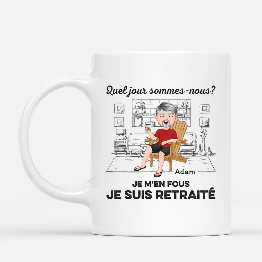 Mug Retraite | Peu Importe Je Suis En Retraite Calendrier Personnalisé