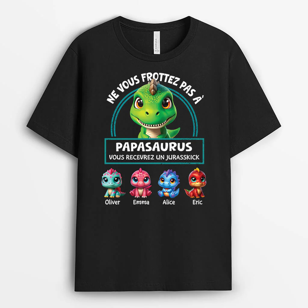 T-shirt Pour Papa Personnalisé - Ne Vous Frottez Pas À Papasaurus