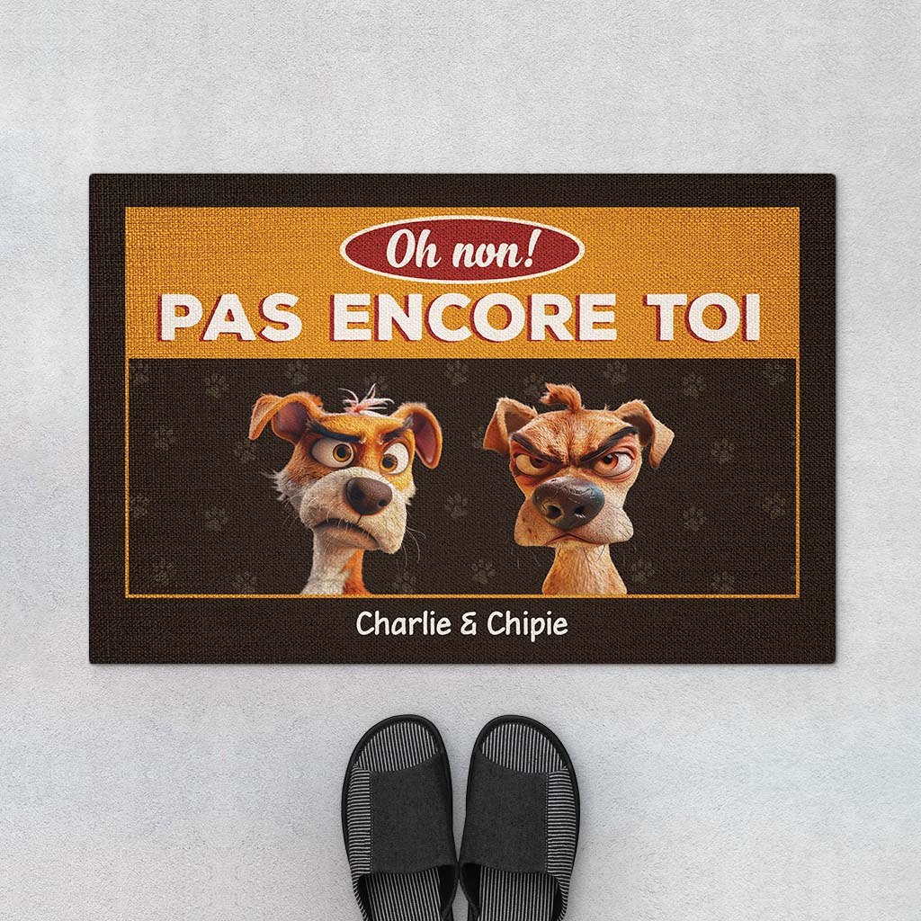 Paillasson Chien Personnalisé - Oh Non ! Pas Encore Toi