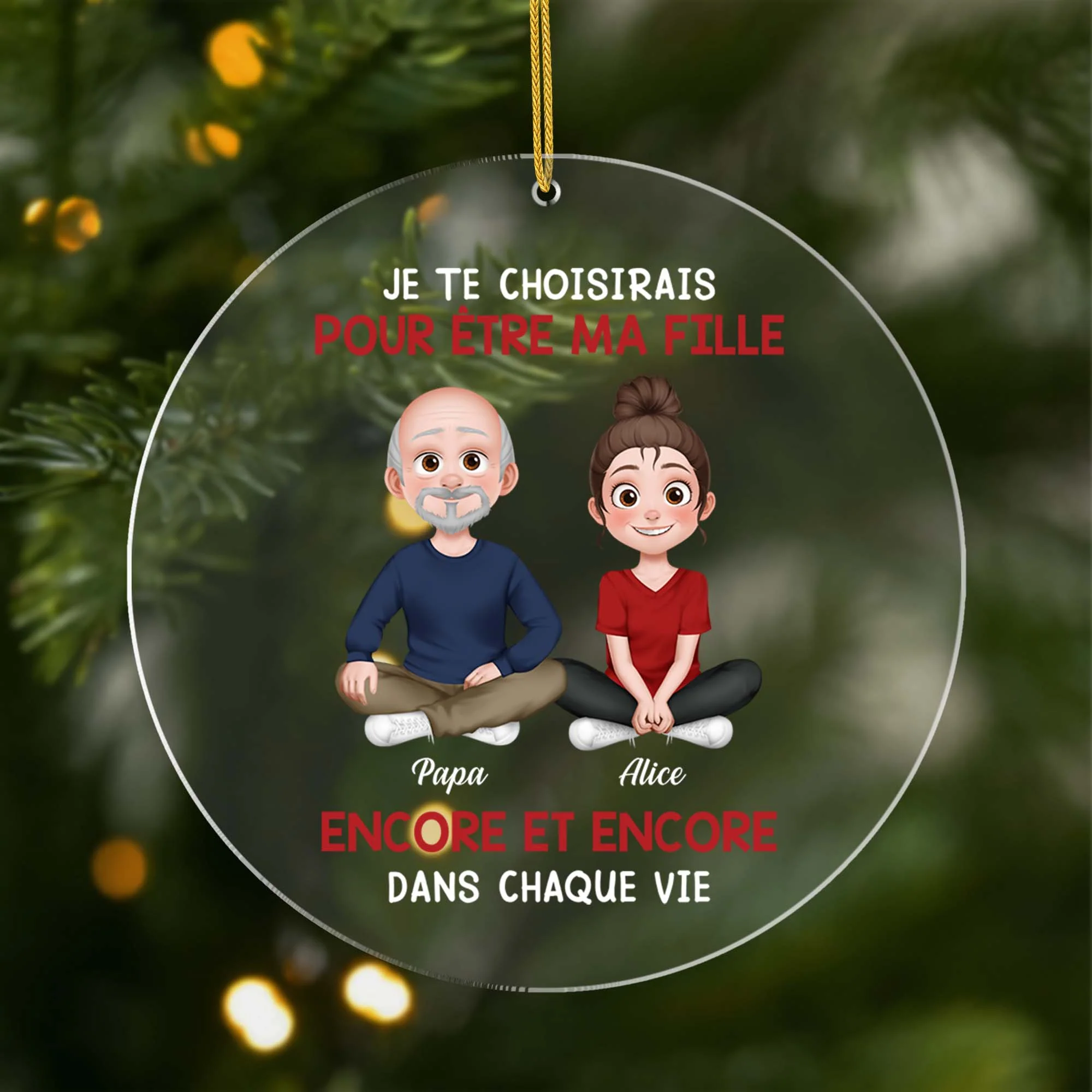 Ornement Noël En Acrylique Personnalisé - Je Te Choisirais Pour Être Ma Fille