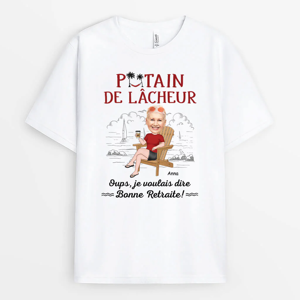 Tee shirt Personnalisé Rigolo Femme – Oups Je Voulais Dire Bonne Retraite