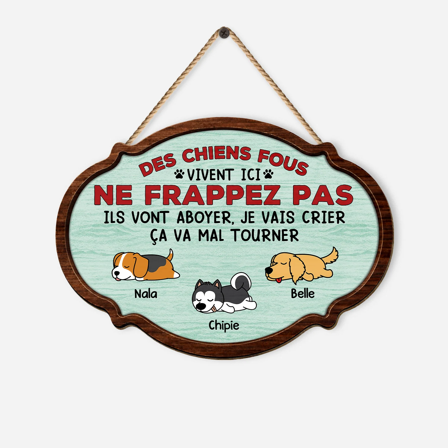 Plaque En Bois Personnalisée À Suspendre - Chiens Fous Vivent Ici