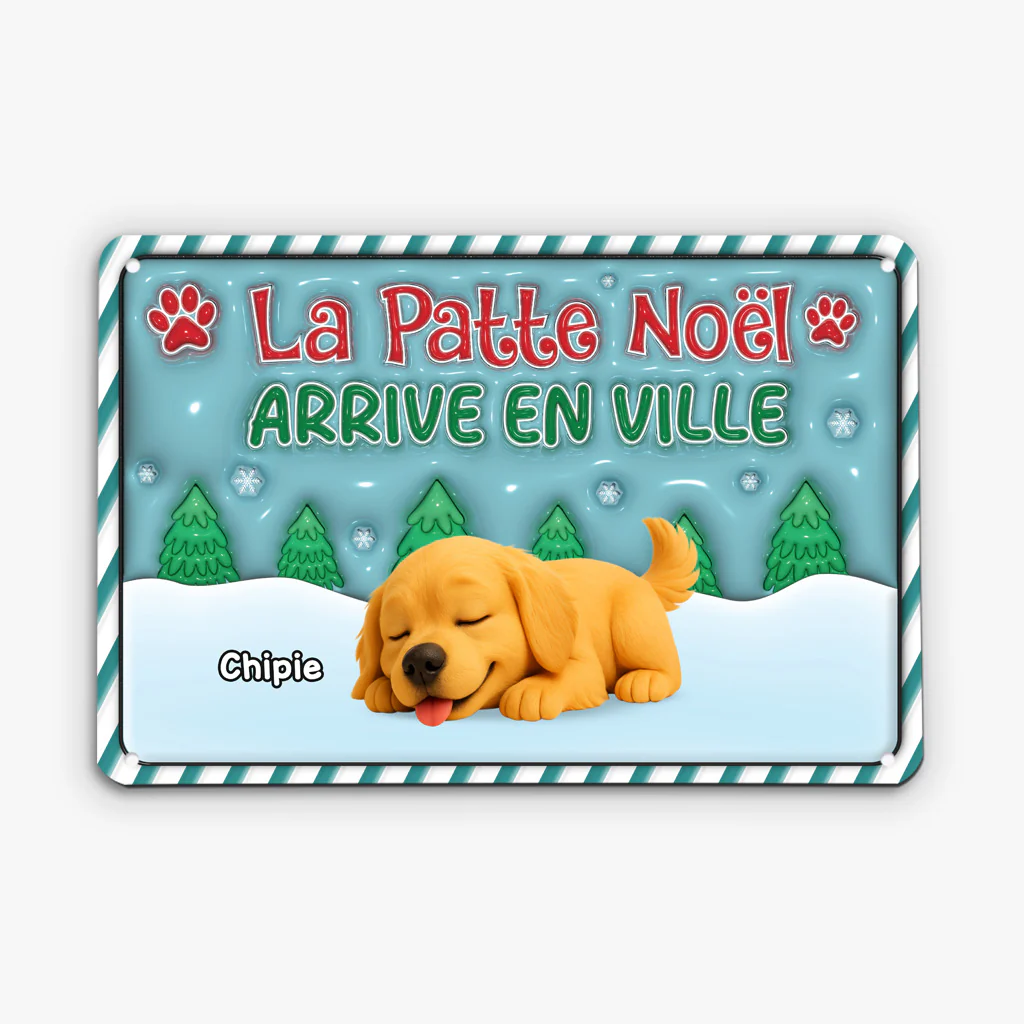 Plaque Métallique Personnalisée Noël - Patte Noël Arrive en Ville Chien