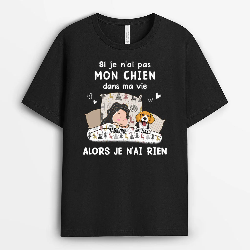 Tee Shirt Femme Personnalisé - Si J'ai Pas Mon Chien Dans Ma Vie Alors J'ai Rien - Image 2