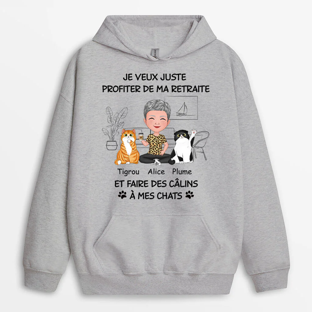 Sweat Retraite Personnalisé – Je Veux Juste Profiter De Ma Retraite Et Faire Des Câlins À Mon Chat - Image 2