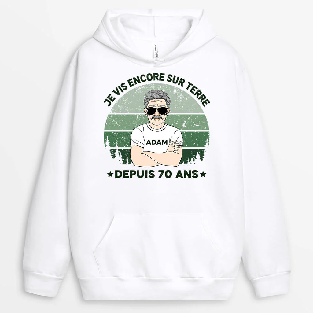 Sweat à Capuche Personnalisable | 70 Ans Je Vis Encore