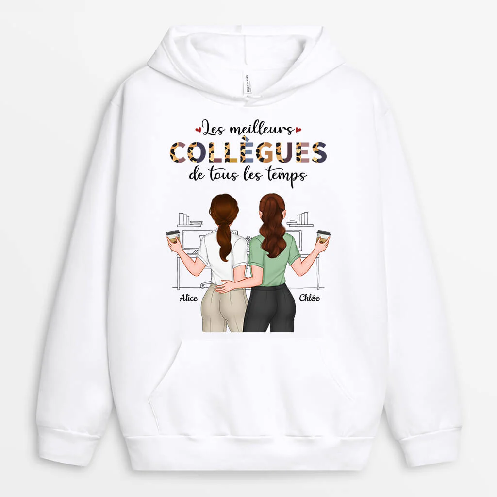 Sweat À Capuche Personnalisé Collègue - Les Meilleurs Collègues De Tous Les Temps
