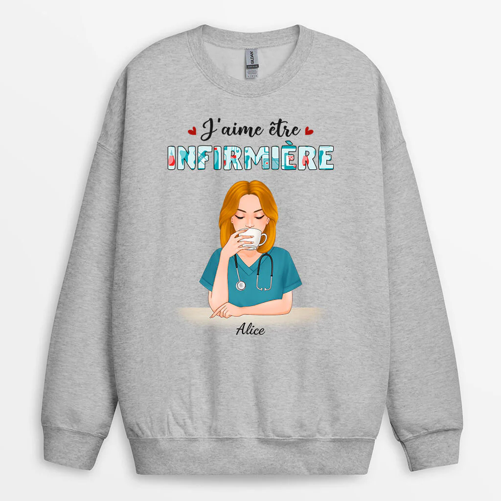 Sweat Femme Personnalisé - J'aime Être Infirmière