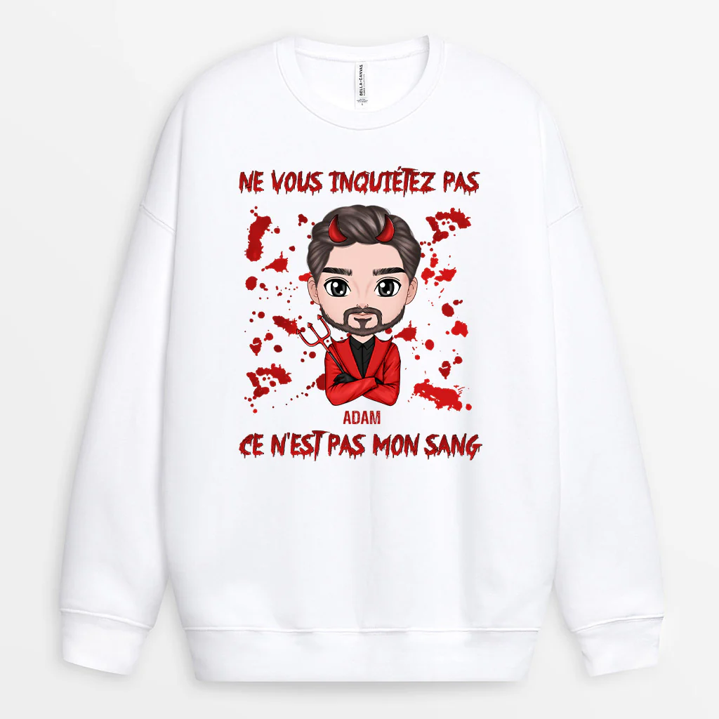 Sweat Personnalisé Homme - Ne Vous Inquiétez Pas Ce N'Est Pas Mon Sang - Image 2
