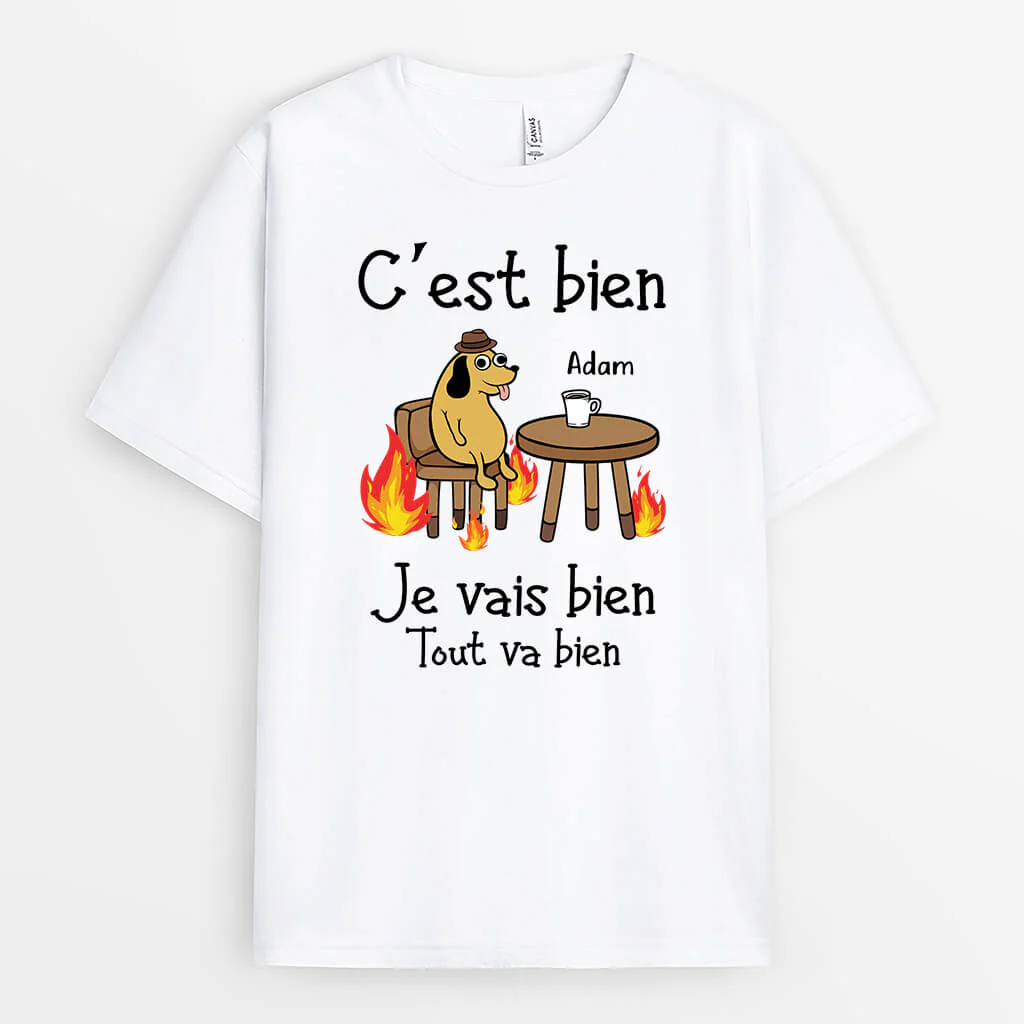 Tee Shirt Personnalisé Humoristique – C'est Bien Je Vais Bien Tout Va Bien