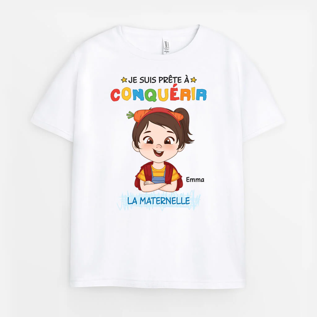T Shirt Je Suis Prêt À Conquérir La Maternelle Personnalisé