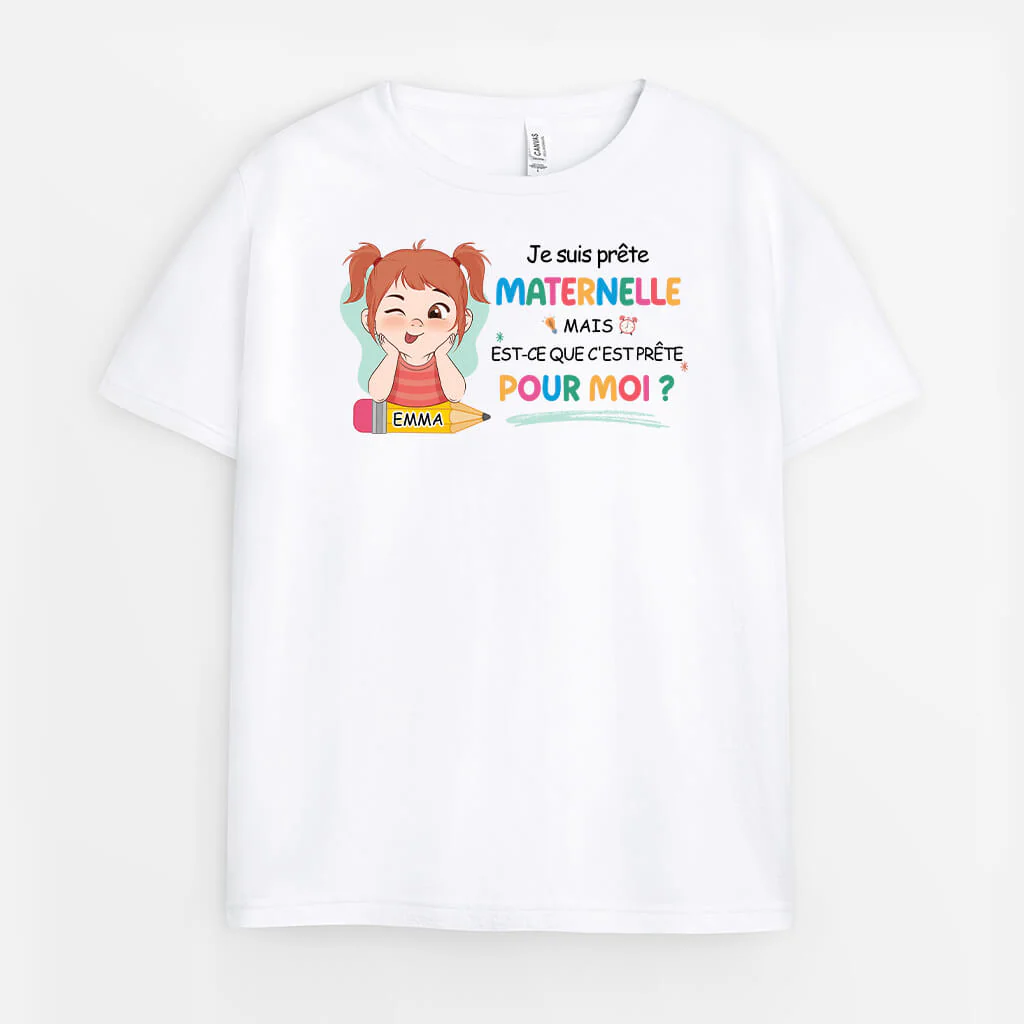 T Shirt Je Suis Prêt(e) Pour La Maternelle Personnalisé