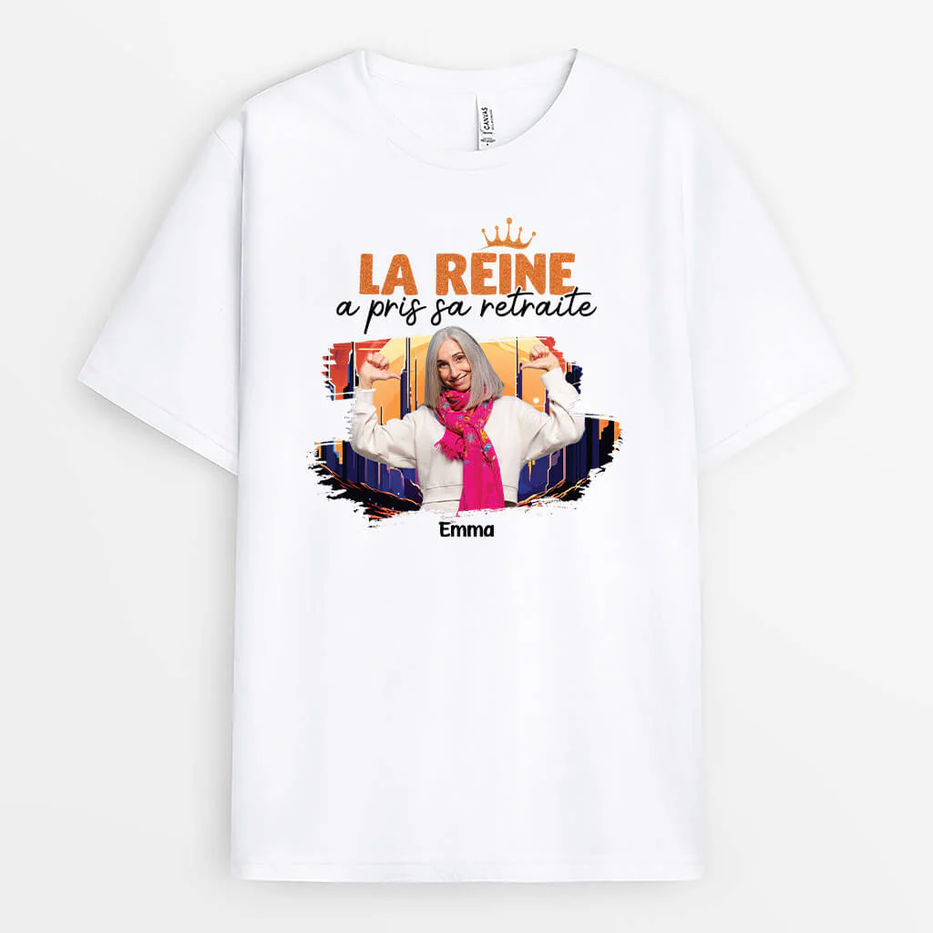 T-shirt Personnalisé Femme – La Reine A Pris Sa Retraite